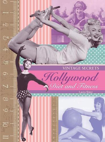 Slim Me Vintage: Retro Diet and Fitness Tips for Modern Girls by Slater, Laura