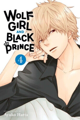 Wolf Girl and Black Prince, Vol. 4 (Wolf Girl and Black Prince) by Ayuko Hatta