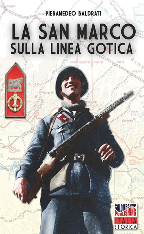 LA SAN MARCO SULLA LINEA GOTICA  - BALDRATI PIERAMEDEO - SOLDIERSHOP