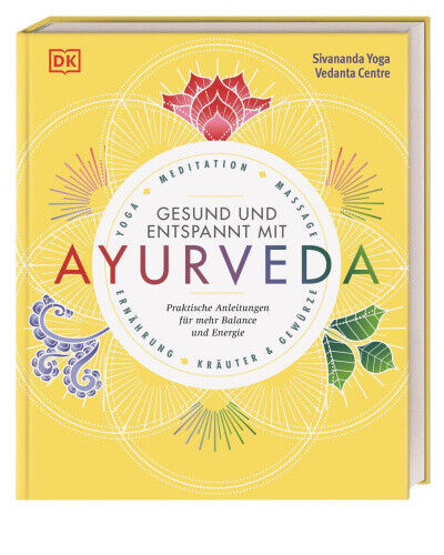 Gesund und entspannt mit Ayurveda [German] by Sivananda Yoga Vedanta Centre