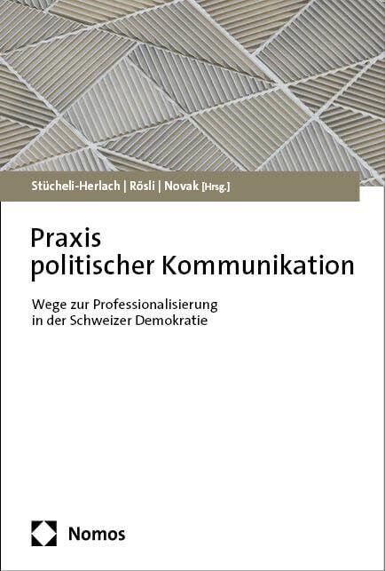 Stephan Rösli P Praxis politischer Kommunikation: Wege zur Professio (Tascabile)