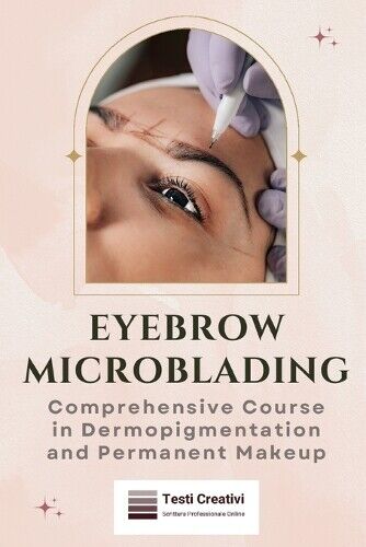 Testi Creativi Eyebrow Microblading (Tascabile)