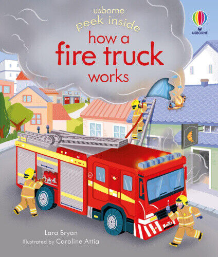Peek Inside how a Fire Truck works (Peek Inside) [Board book] by Lara Bryan