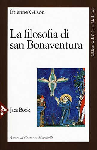 9788816414129 La filosofia di san Bonaventura - Étienne Gilson,C. Marabelli