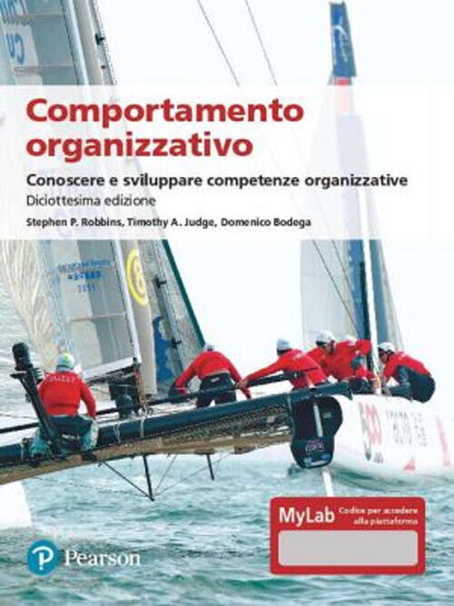 Comportamento organizzativo. Conoscere e sviluppare competenze organizzati...