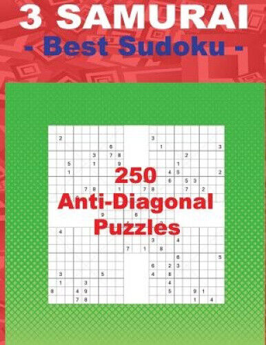 3 Samurai - Best Sudoku - 250 Anti-Diagonal Puzzles: Easy + Medium + Hard and