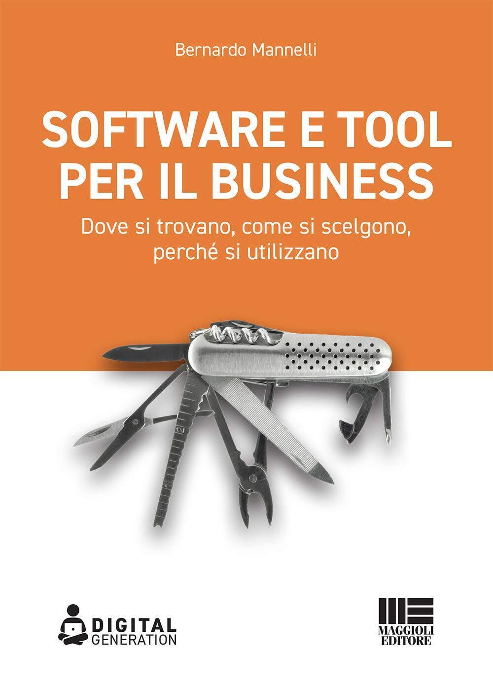 9788891647559 Software e tool per il business. Dove si trovano, ...si utilizzano