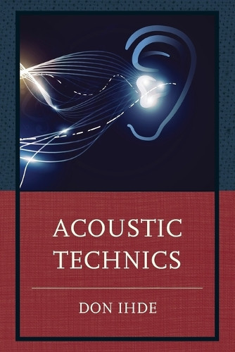 Don Ihde Acoustic Technics (Tascabile)