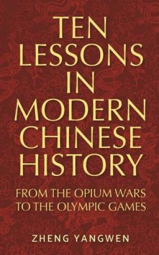 Ten Lessons in Modern Chinese History