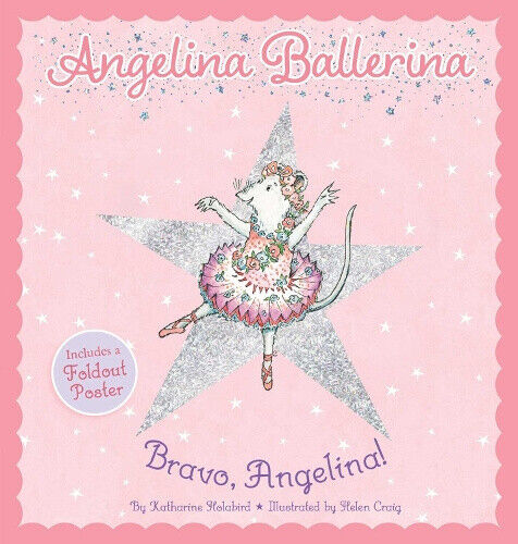 Bravo, Angelina! (Angelina Ballerina) by Katharine Holabird