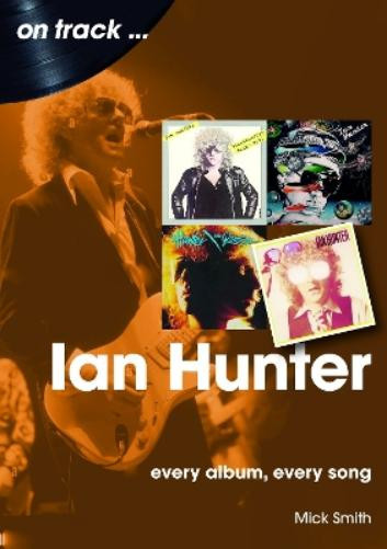 Mick Smith Ian Hunter On Track (Tascabile) On Track