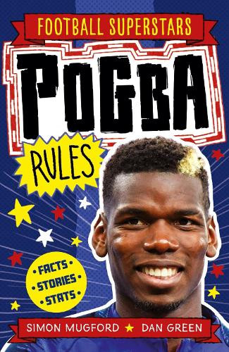 Simon Mugford Football Superstars: Pogba Rules (Tascabile) Football Superstars