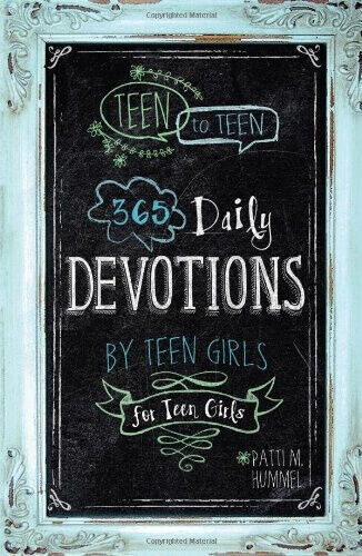 Teen to Teen: 365 Daily Devotions by Teen Girls for Teen Girls (Teen to Teen)