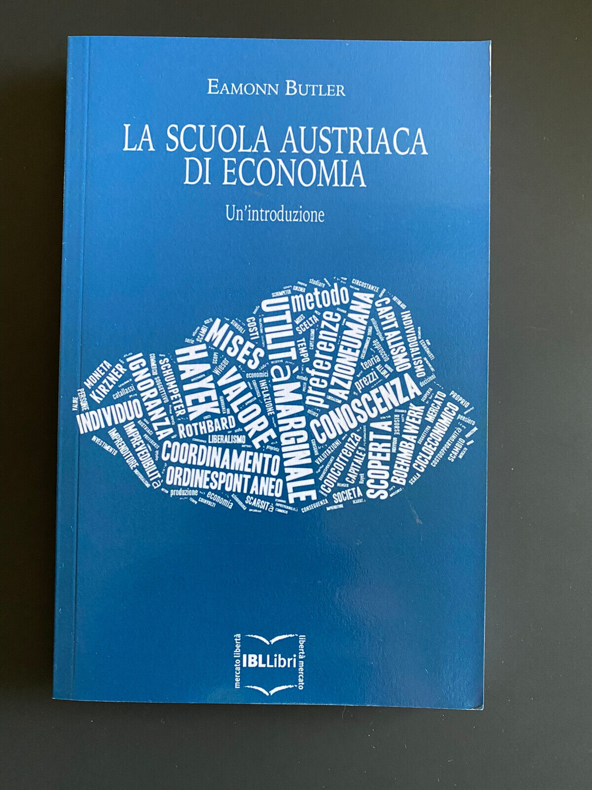 LA SCUOLA AUSTRIACA DI ECONOMIA - Eamonn Butler