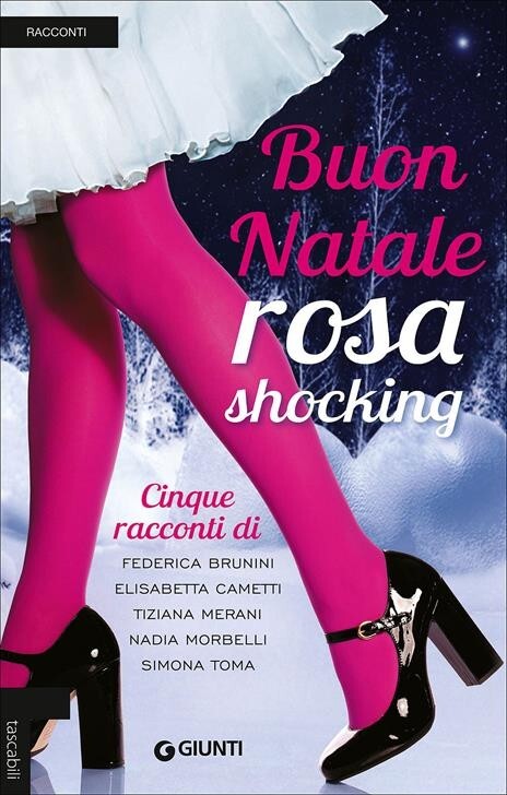 Buon Natale rosa shocking.  5 Racconti - Ed. Giunti