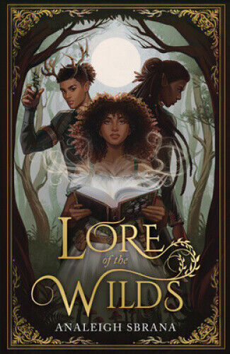 Lore of the Wilds (Lore of the Wilds Duology) by Analeigh Sbrana
