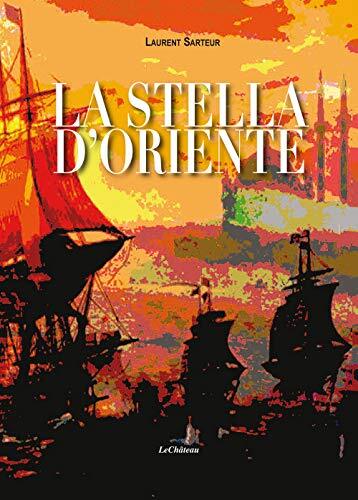 9788876372193 La stella d'oriente - Laurent Sarteur