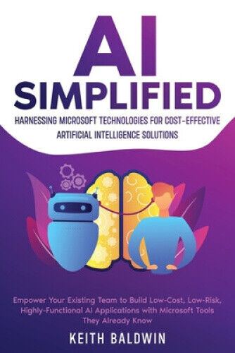 AI Simplified: Harnessing Microsoft Technologies for Cost-Effective Artificial