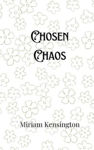 Miriam Kensington Chosen Chaos (Tascabile)