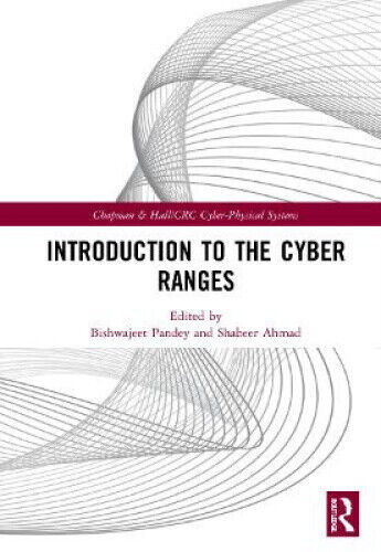 Introduction to the Cyber Ranges (Chapman & Hall/CRC Cyber-Physical Systems)