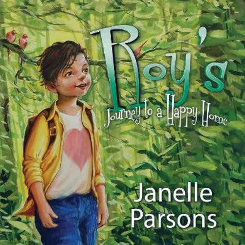 Janelle Parsons Roy's Journey to a Happy Home (Tascabile)