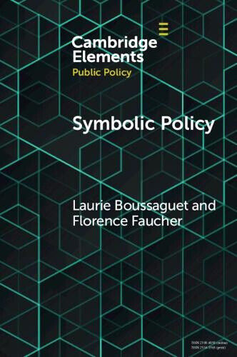 Symbolic Policy (Elements in Public Policy) by Laurie