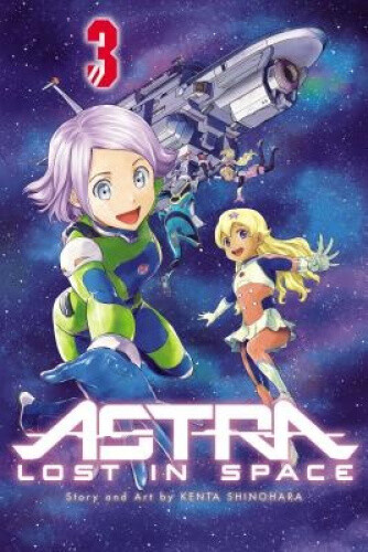 Astra Lost in Space, Vol. 3 (Astra Lost in Space) by Shinohara, Kenta