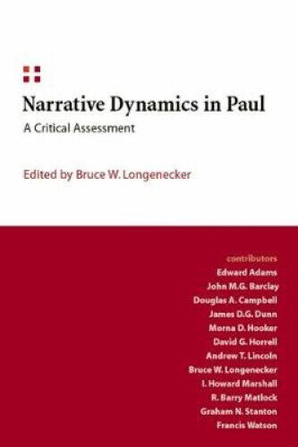Narrative Dynamics in Paul: A Critical Assessment by Bruce W. Longenecker