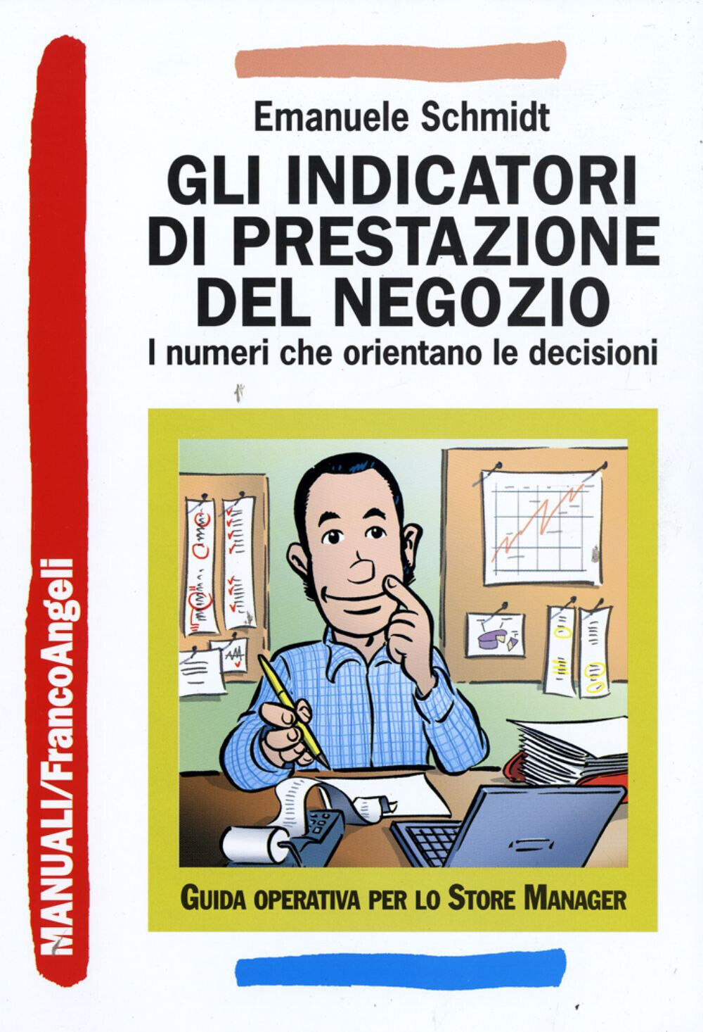 Gli indicatori di prestazione del negozio. I numeri che orientano le decis...