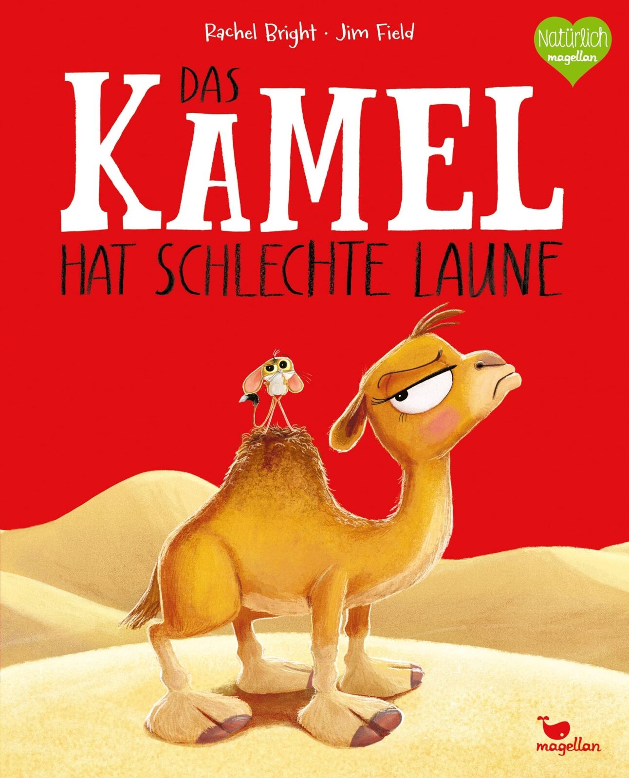Jim Field Rache Das Kamel hat schlechte Laune: Ein Bilderbuch (Copertina rigida)