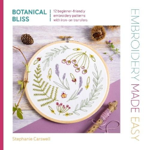 Stephanie Carsw Embroidery Made Easy: Botanical (Tascabile) (PRESALE 22/04/2025)