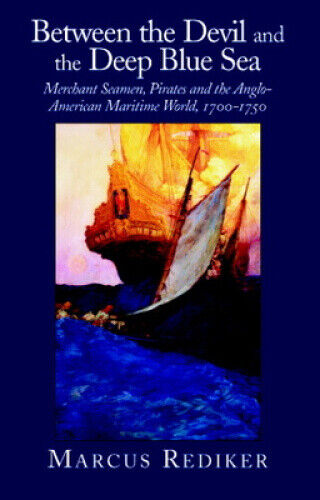 Between the Devil and the Deep Blue Sea: Merchant Seamen, Pirates and the
