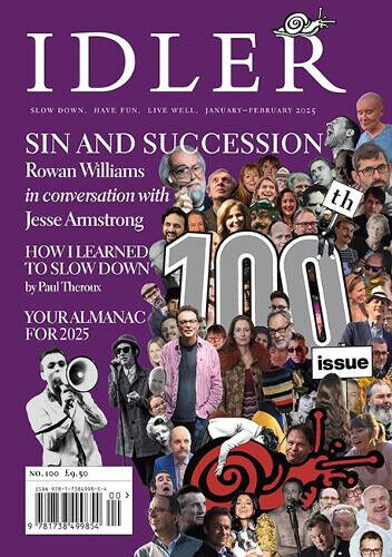 Idler: 100, Jan/Feb 2025 by Tom Hodgkinson