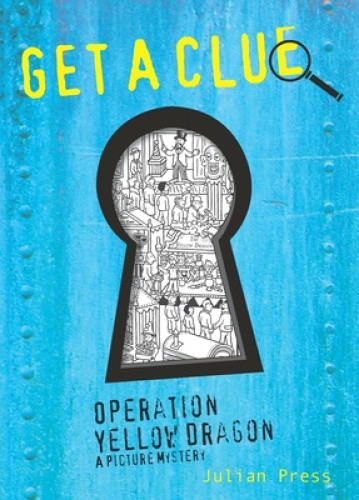 Operation Yellow Dragon: Get A Clue #3 by Julian Press