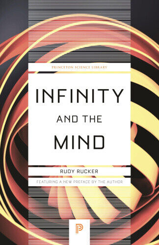 Infinity and the Mind: The Science and Philosophy of the Infinite (Princeton