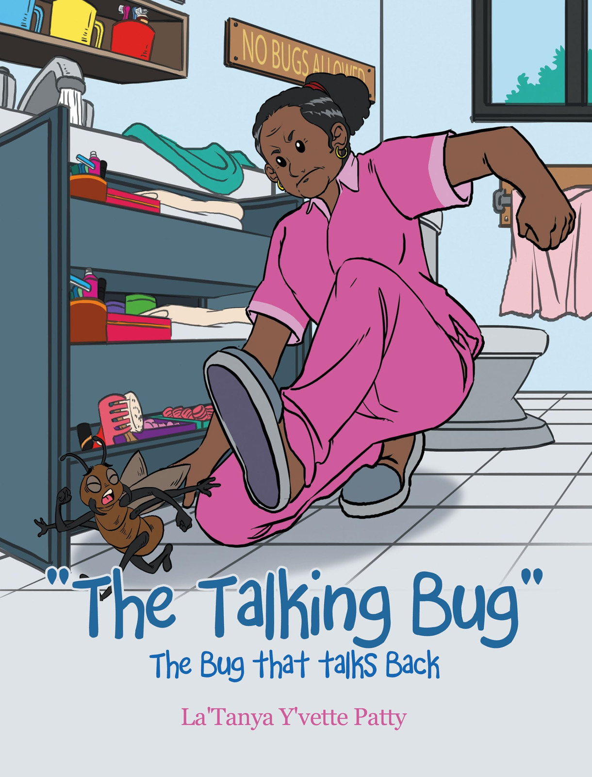 La'tanya Y'Vette Patty "The Talking Bug": The Bug that talks Back (Tascabile)