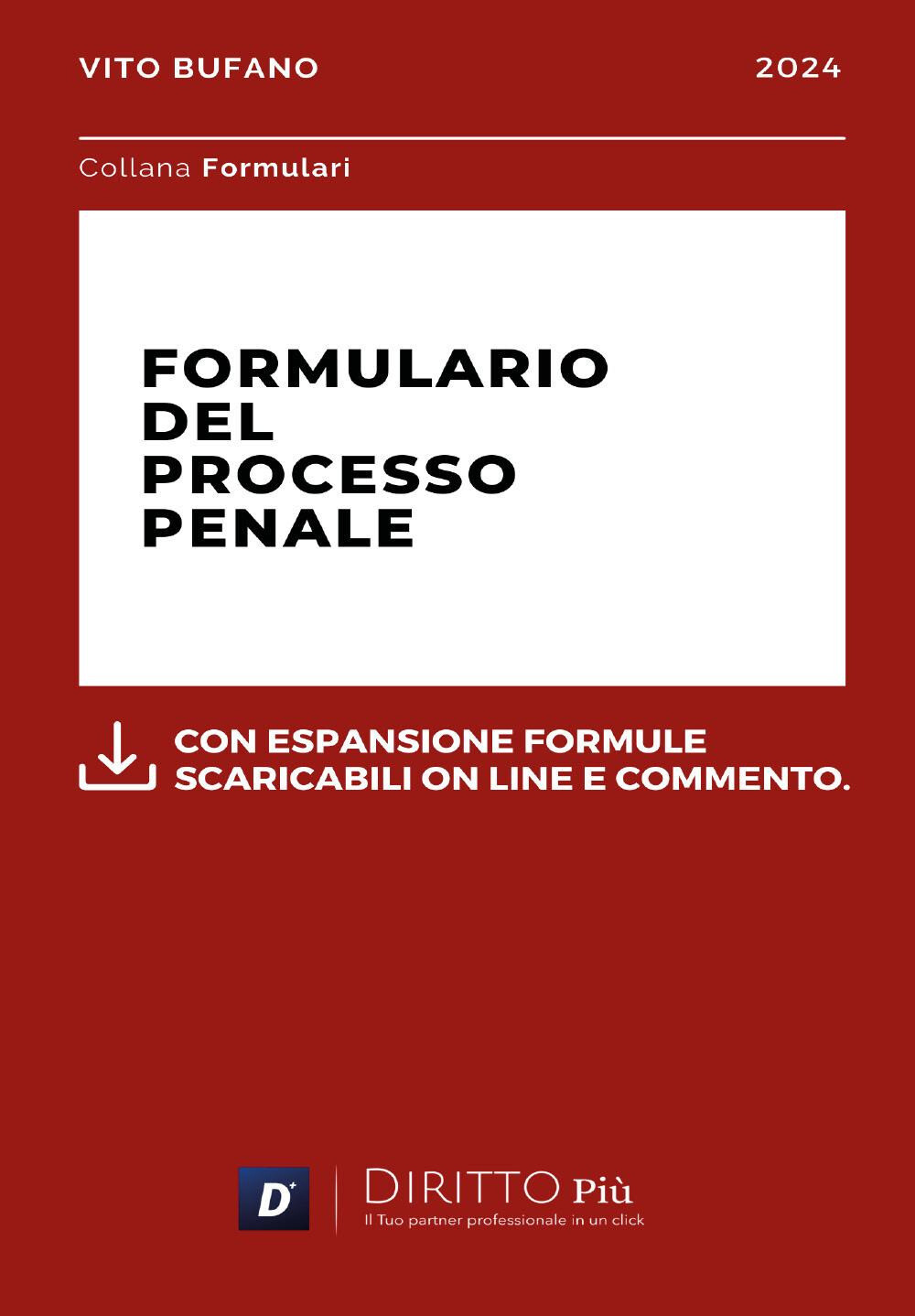 Formulario del processo penale. Con espansione formule scaribili online e ...