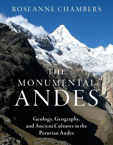 Roseanne Chambers The Monumental Andes (Tascabile)