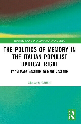 The Politics of Memory in the Italian Populist Radical Right: From Mare