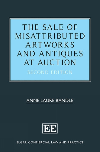 Anne L. Bandle The Sale of Misattributed Artworks and Antique (Copertina rigida)