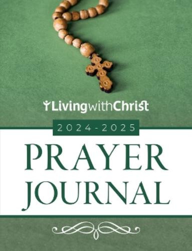 Living with Christ 2024-2025 Living with Christ Prayer Journal (Tascabile)