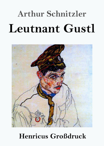 Leutnant Gustl (Großdruck) [German] by Schnitzler, Arthur