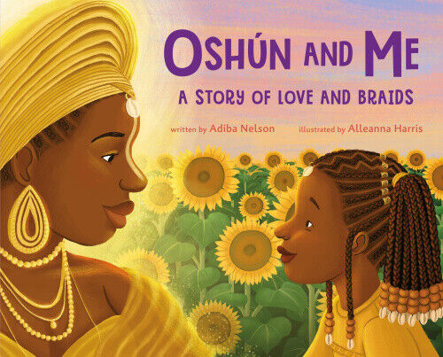 Osh�n and Me: A Story of Love and Braids by Nelson, Adiba