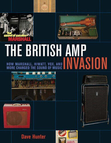 The British Amp Invasion: How Marshall, Hiwatt, Vox, and More Changed the