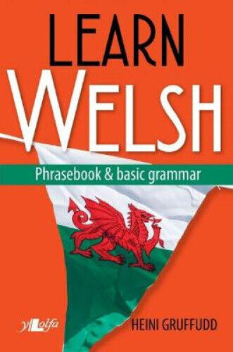 Learn Welsh - Phrasebook and Basic Grammar [Welsh] by Gruffudd, Heini