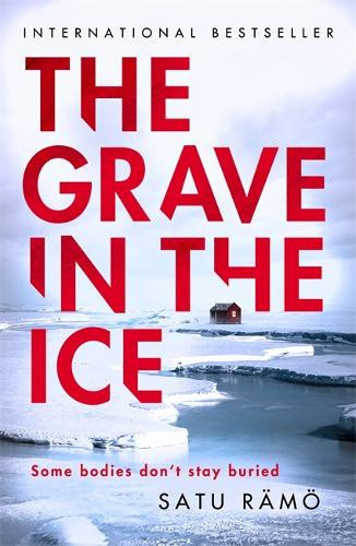 The Grave in the Ice: The international bestselling, award-winning thriller