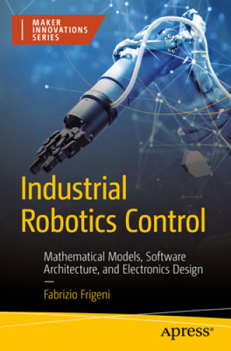 Industrial Robotics Control: Mathematical Models, Software Architecture, and