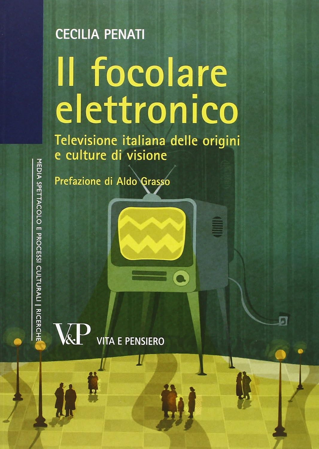 9788834325247 Il focolare elettronico. Televisione italiana dell...re di visione