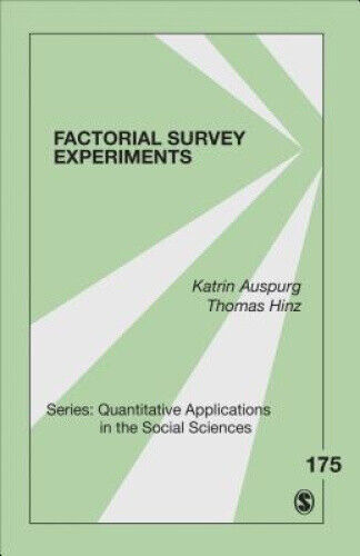 The Factorial Survey Experiments: Applications for the Social Sciences