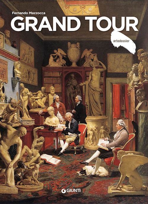 GRAND TOUR  - MAZZOCCA FERNANDO - Giunti Editore
